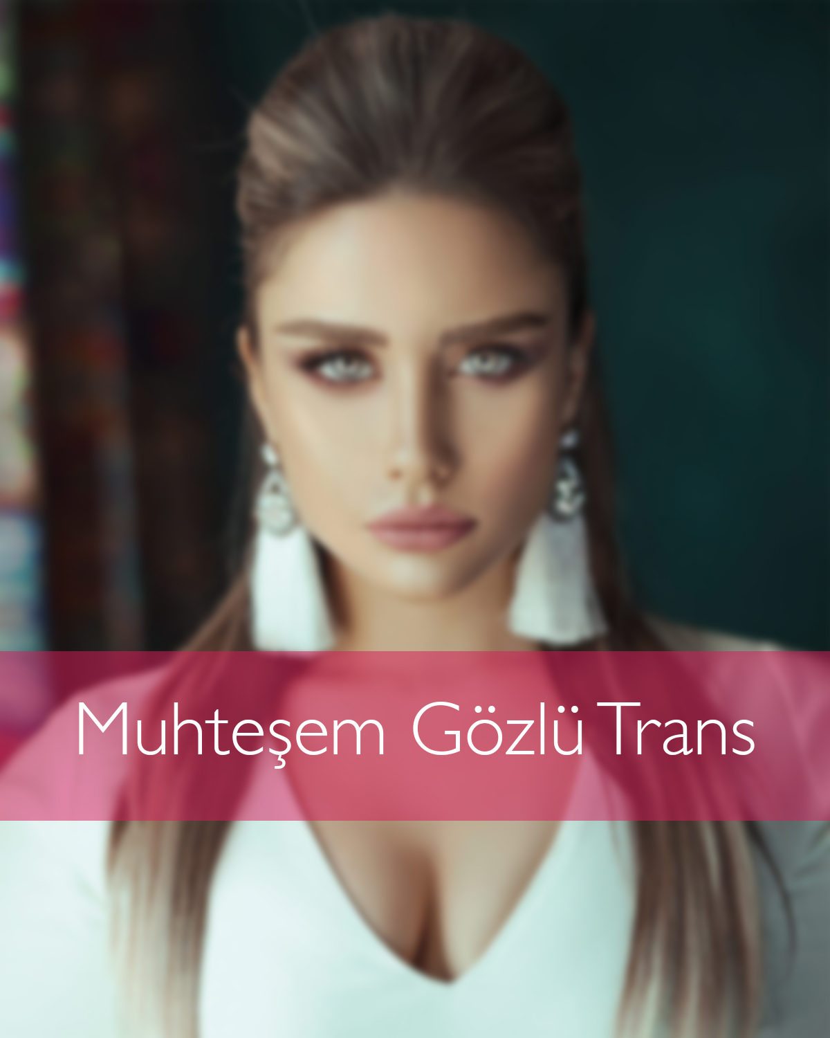 Muhteşem Gözlü Trans